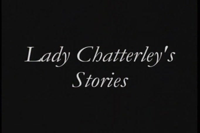Lady Chatterley s Stories / Истории леди Чаттерлей