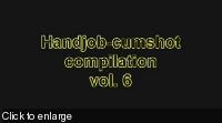 Handjob-cumshot compilation vol. 6